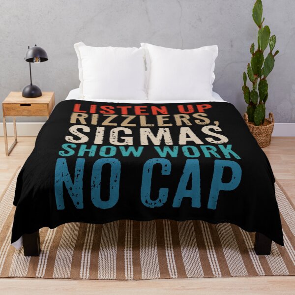 Item preview, Listen Up Rizzlers, Sigmas Show Work No Cap designed and sold by marthavelony.