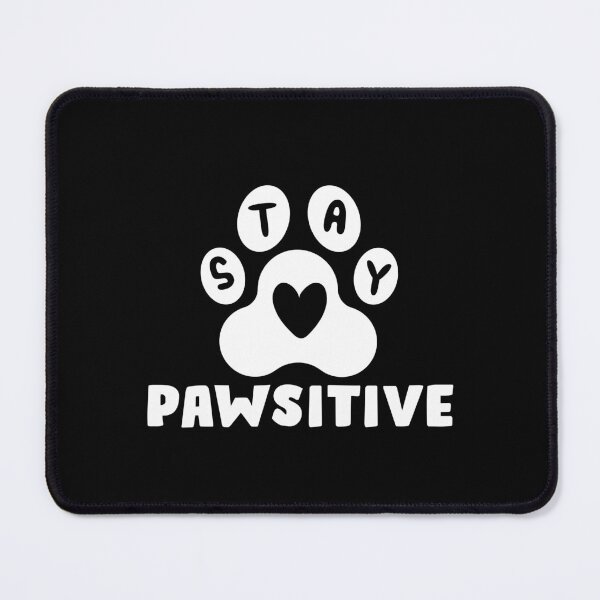 Item preview, Stay Pawsitive Cute Paw Print designed and sold by teeperfect.