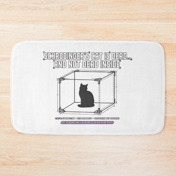 Item preview, SCHRÖDINGER'S CAT IS DEAD... AND NOT DEAD INSIDE designed and sold by GeeklyShirts.