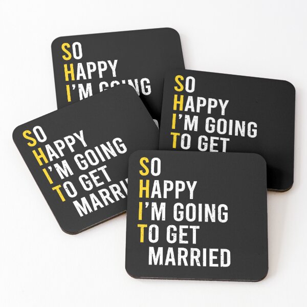 Item preview, So Happy I'm Going To Get Married (Shit) - Funny Sarcastic Groom Bride Engagement Gift designed and sold by anerahilsya.