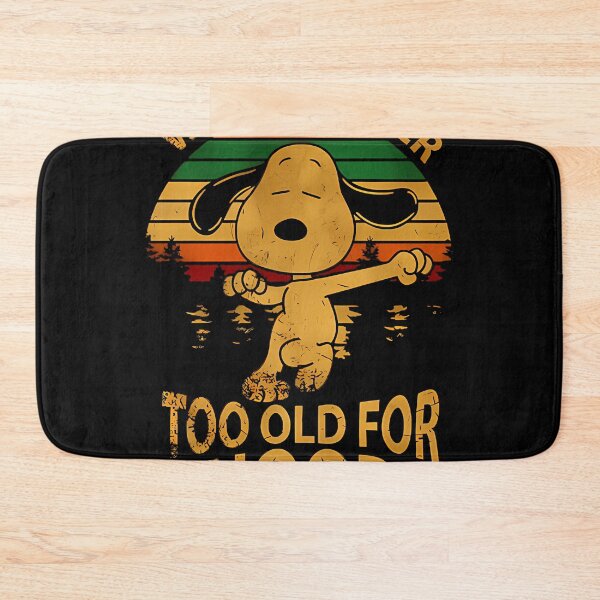 Item preview,  We Are Never Too Old For Snoopy designed and sold by hrxtslush.