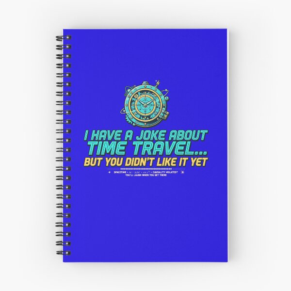 Item preview, I Have a Joke About Time Travel designed and sold by GeeklyShirts.