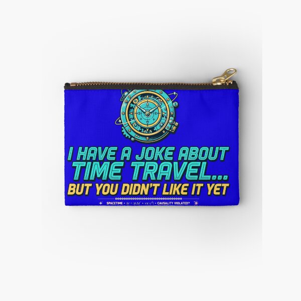 Item preview, I Have a Joke About Time Travel designed and sold by GeeklyShirts.