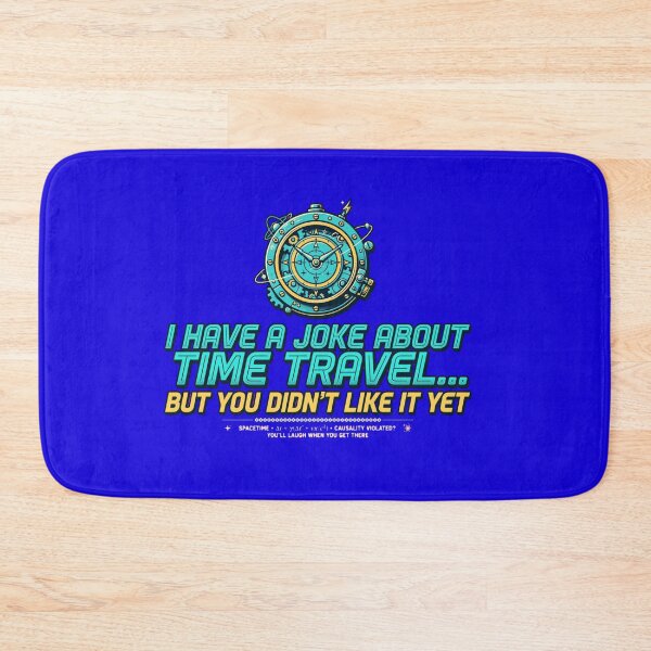 Item preview, I Have a Joke About Time Travel designed and sold by GeeklyShirts.