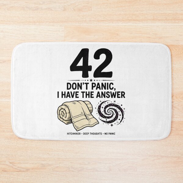 Item preview, 42 - DON'T PANIC, I HAVE THE ANSWER designed and sold by GeeklyShirts.