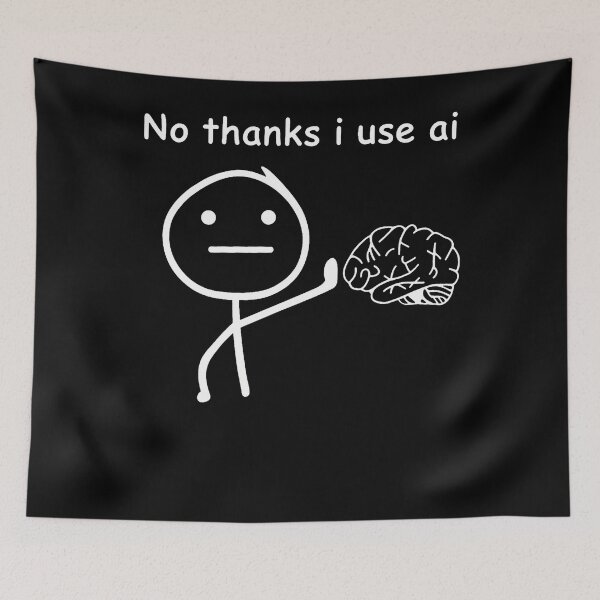 Item preview, No Thanks I Use Ai Meme Skip Brain Use Ai Humor designed and sold by TysonLangosh.