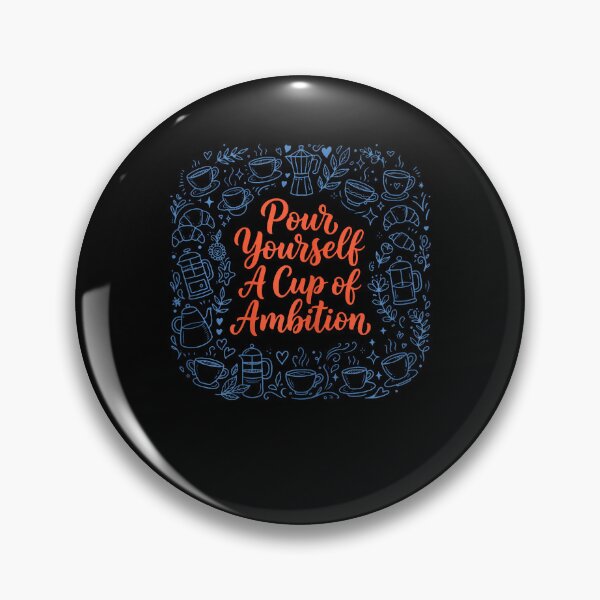 Item preview, Pour Yourself A Cup Of Ambition Shirt Positive designed and sold by TysonLangosh.