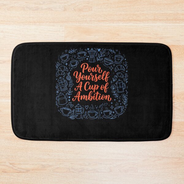 Item preview, Pour Yourself A Cup Of Ambition Shirt Positive designed and sold by TysonLangosh.