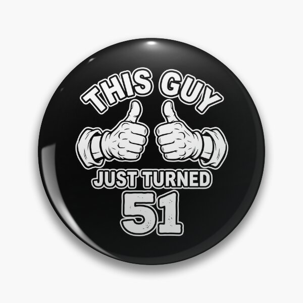 Item preview, This Guy Just Turned 51 Birthday For Men designed and sold by PopStars1993.