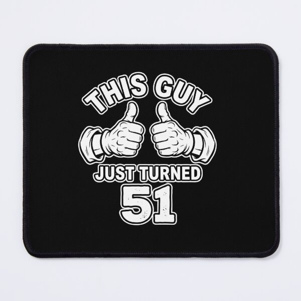 Item preview, This Guy Just Turned 51 Birthday For Men designed and sold by PopStars1993.