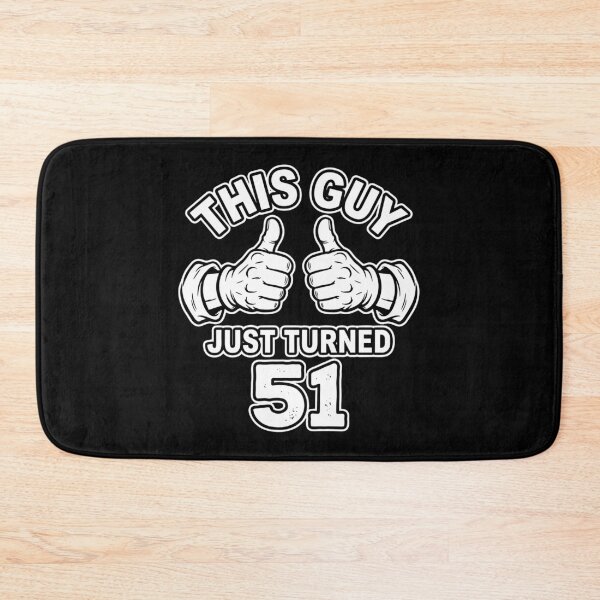 Item preview, This Guy Just Turned 51 Birthday For Men designed and sold by PopStars1993.