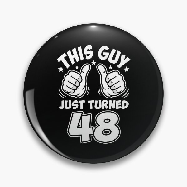 Item preview, This Guy Just Turned 48 Fortieth Eighth Birthday Men Celebration designed and sold by PopStars1993.