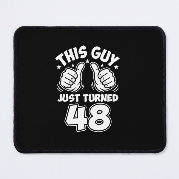 Item preview, This Guy Just Turned 48 Fortieth Eighth Birthday Men Celebration designed and sold by PopStars1993.