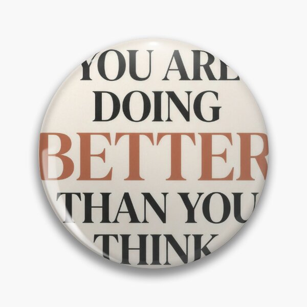Item preview, You Are Doing Better Than You Think Poster designed and sold by SnazzifyDigital.