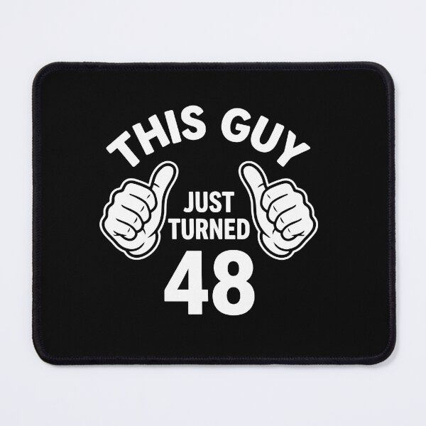 Item preview, This Guy Just Turned 48 Forty Eight Birthday Men Celebration designed and sold by PopStars1993.