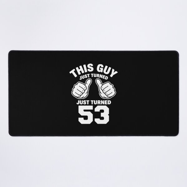 Item preview, This Guy Just Turned 53rd Birthday Men Celebration  designed and sold by PopStars1993.