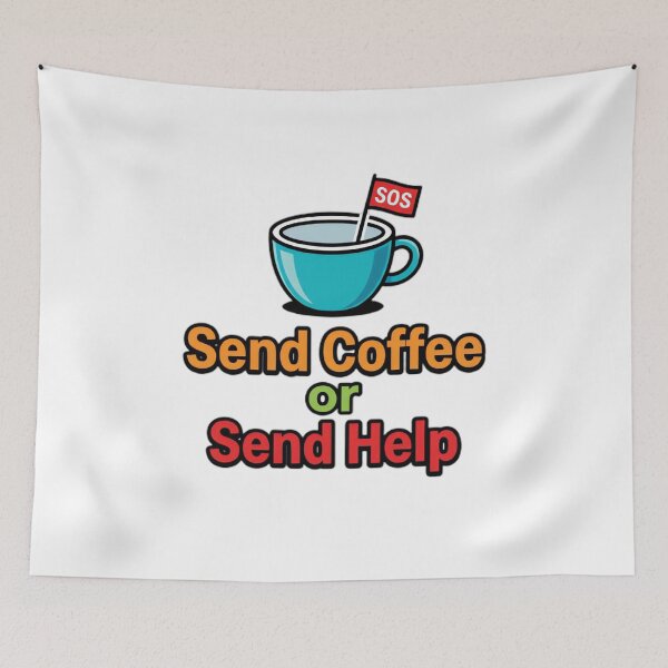Item preview, Send Coffee or Send Help T-Shirt designed and sold by rkgrafix.