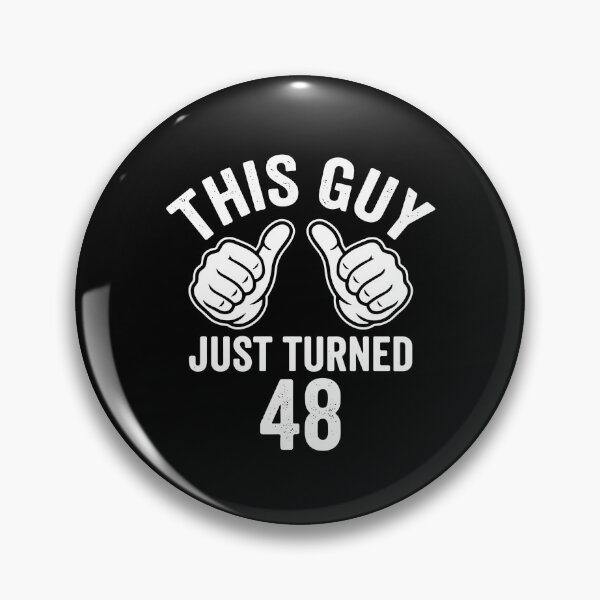 Item preview, This Guy Just Turned 48 Forty Eighth Birthday Man designed and sold by PopStars1993.