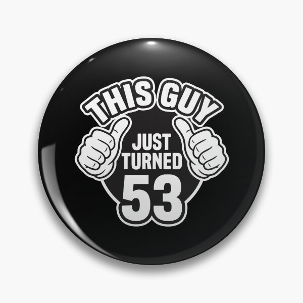 Item preview, This Guy Just Turned 53 Birthday Celebration Men designed and sold by PopStars1993.