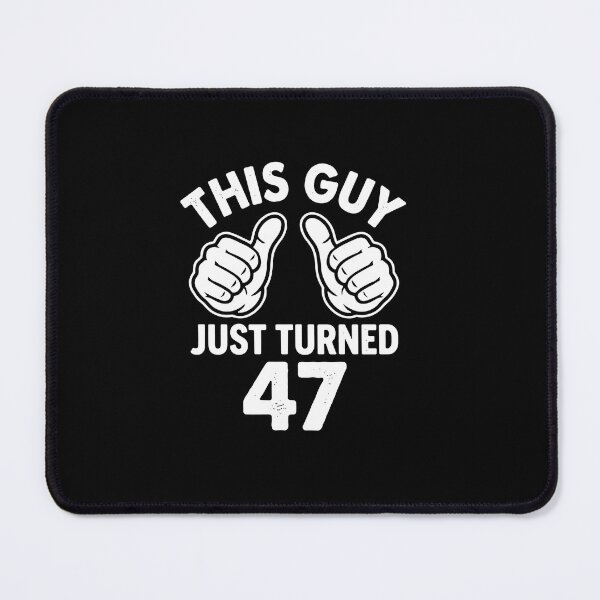 Item preview, This Guy Just Turned 47 Men's Forty Seventh Birthday Celebration designed and sold by PopStars1993.