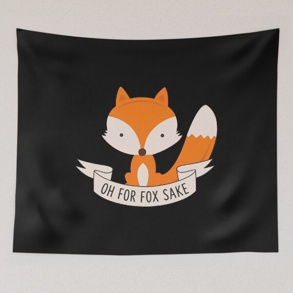 Item preview, Oh For Fox Sake Cute Fox Banner designed and sold by Richaeman.