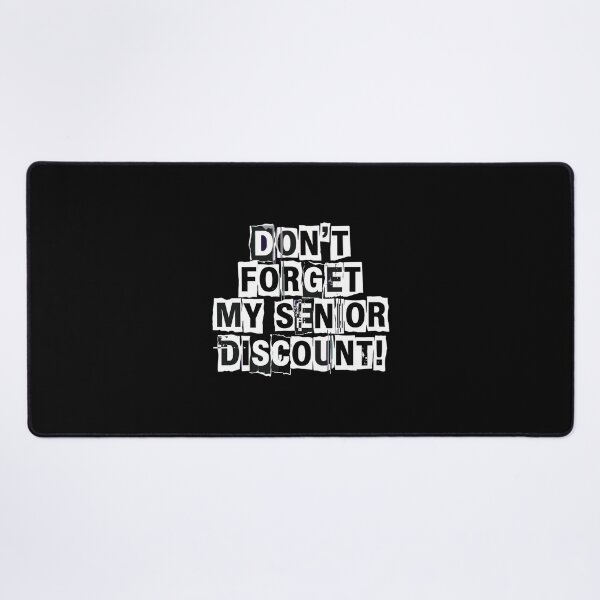 Item preview, Don't Forget My Senior Discount! Funny Senior Citizen Humor Retirement designed and sold by PopStars1993.