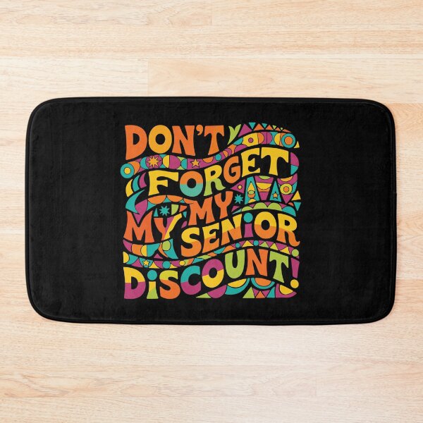 Item preview, Don't Forget My Senior Discount! Funny Senior Retirement Grandparent  designed and sold by PopStars1993.