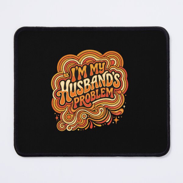 Item preview, I'm My Husband's Problem Funny Marriage Quote Wife Humor Married Woman designed and sold by PopStars1993.