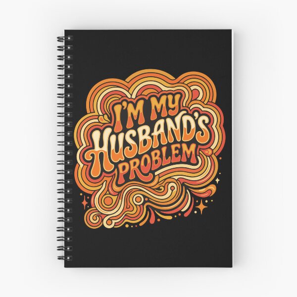 Item preview, I'm My Husband's Problem Funny Marriage Quote Wife Humor Married Woman designed and sold by PopStars1993.