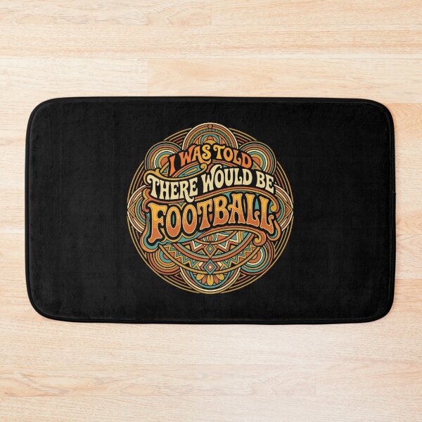 Item preview, I Was Told There Would Be Football Game Day Humor Sports Fan  designed and sold by PopStars1993.