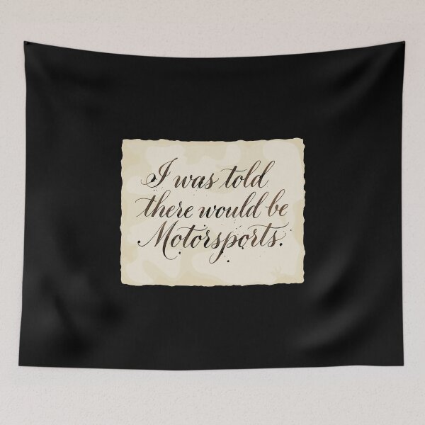 Item preview, I Was Told There Would Be Motorsports Racing Fan Enthusiast designed and sold by PopStars1993.