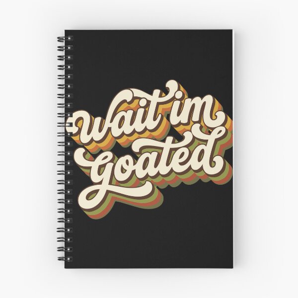 Item preview, Wait Im Goated Internet Slang Funny Meme Confidence designed and sold by PopStars1993.