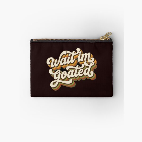 Item preview, Wait Im Goated Internet Slang Funny Meme Confidence designed and sold by PopStars1993.