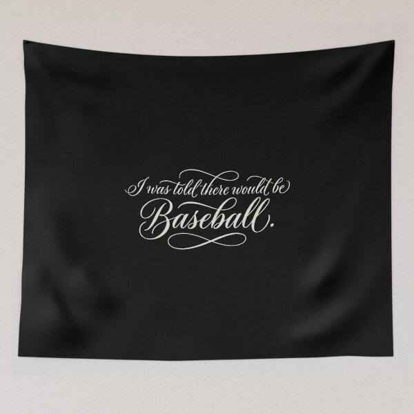 Item preview, I Was Told There Would Be Baseball Fan Player Sport designed and sold by PopStars1993.