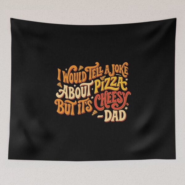 Item preview, I Would Tell A Joke About Pizza But It's Cheesy - Dad Funny Father Pun designed and sold by PopStars1993.