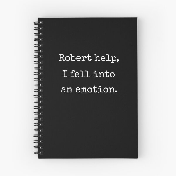 Item preview, Robert Help I Fell Into An Emotion Funny VRChat Quote Gift designed and sold by Say It With Ink.