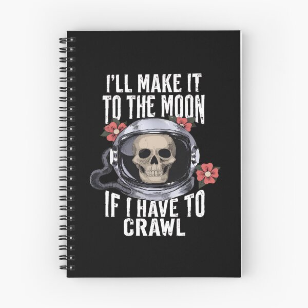 Item preview, Moon Crawl Skull Astronaut Quote designed and sold by PHILCPHERSON.