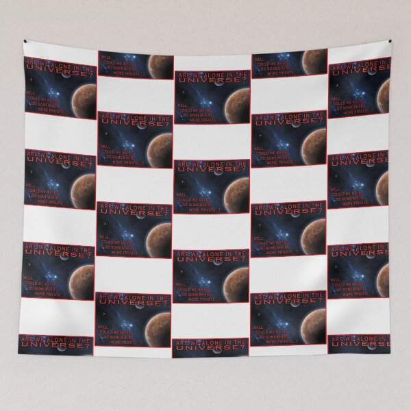 Item preview, Are We Alone On The Universe - Well Could We Maybe Go Somewhere More Private designed and sold by Rayan-hopper.
