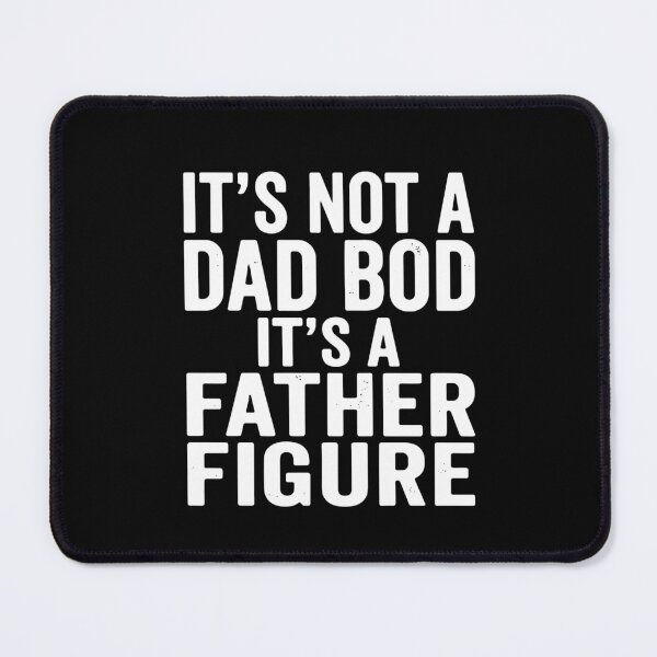 Item preview, It's Not A Dad Bod It's A Father Figure Funny Dad Fatherhood Humor designed and sold by SofiBlair.