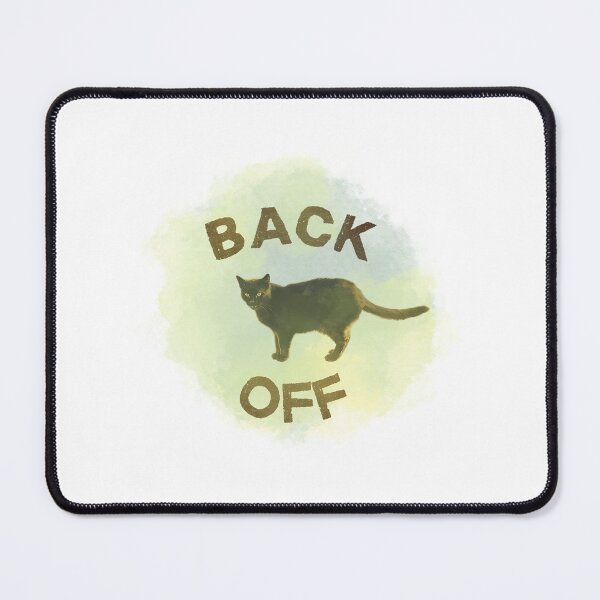 Item preview, Back Off Bad Kitty designed and sold by Rayan-hopper.