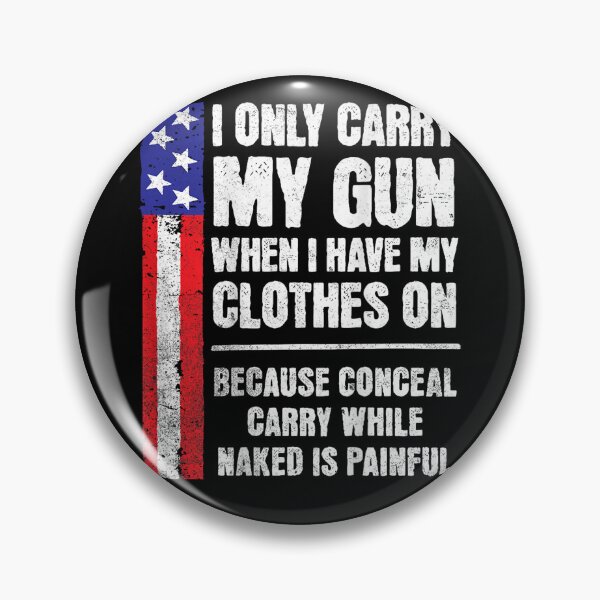 Item preview, I Only Carry My Gun When I Have My Clothes On T-Shirt designed and sold by GalenoHenley.