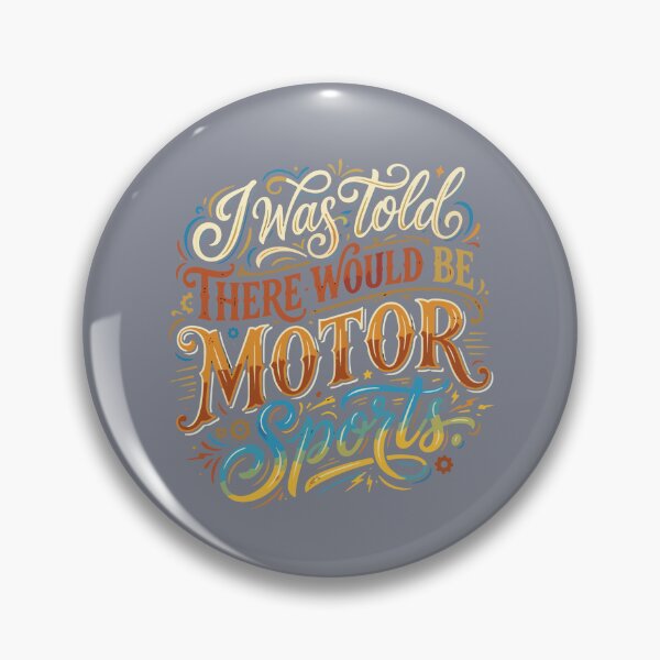 Item preview, I Was Told There Would Be Motor Sports Racing Fan Enthusiast designed and sold by SofiBlair.