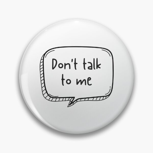 Item preview, Don'T Talk To Me designed and sold by Rayan-hopper.