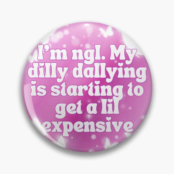 Item preview, dilly dallying designed and sold by Myth and Mayhem .