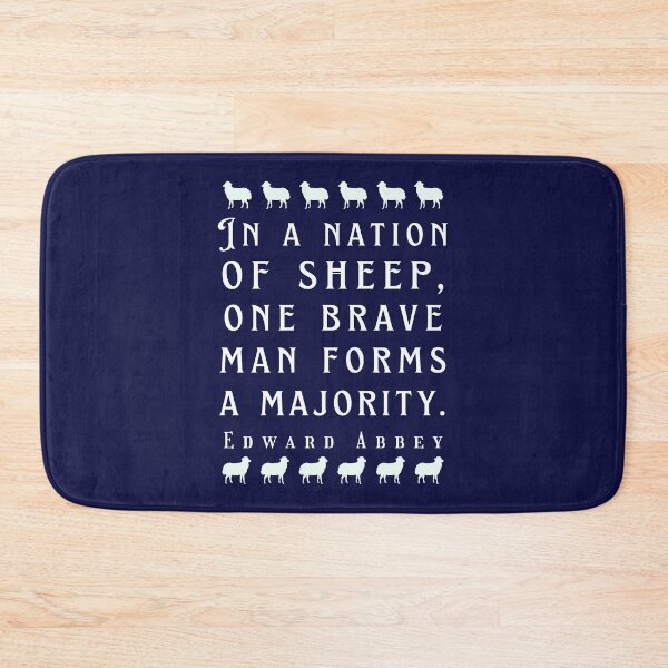 Item preview, Edward Abbey quote: In a nation of sheep, one brave man forms a majority. designed and sold by artbleed.