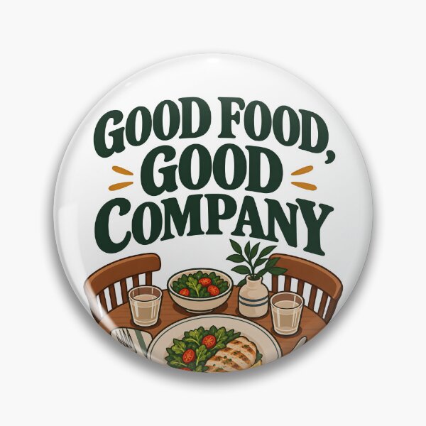 Item preview, Good Food, Good Company designed and sold by Ahsacom.