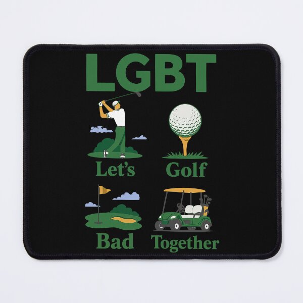 Item preview, LGBT Let’s Golf Bad Together Golf designed and sold by IreneMeyerr.