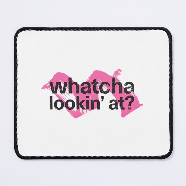 Item preview, Whatcha Lookin' At  designed and sold by Rayan-hopper.