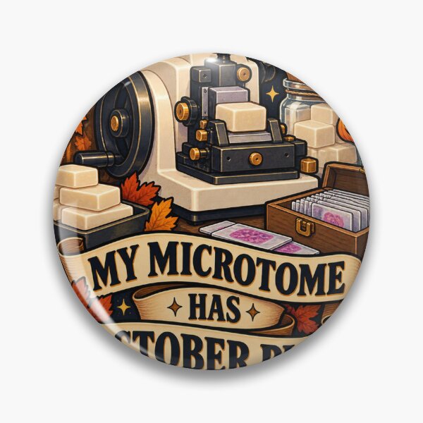 Item preview, My Microtome Has October Plans Histotech designed and sold by supertae.