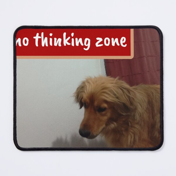 Item preview, No thinking zone  designed and sold by more1728.